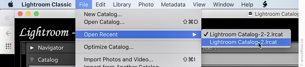 Du kan enkelt åpne en nylig brukt catalog fra menyen File, Open Recent.