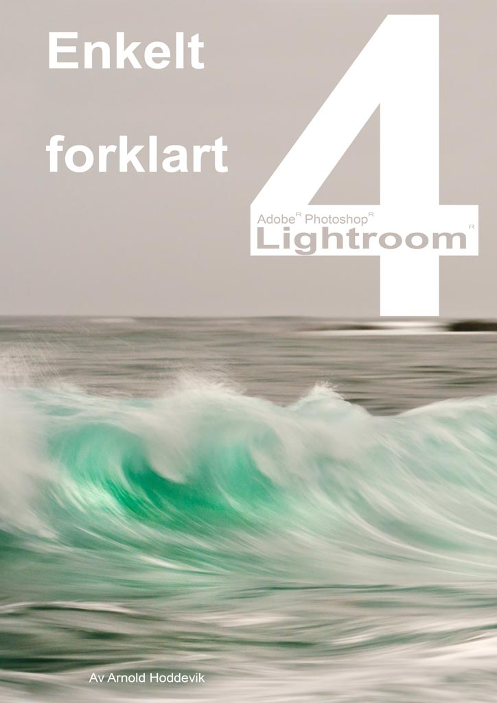 Fremside på boka Lightroom 4 - Enkelt forklart